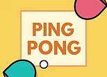 Ping Pong