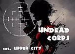 Undead Corps - CH2. Upper City