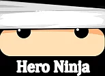 Hero Ninja