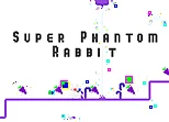 Super Phantom Rabbit