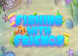 Fishing with Friends