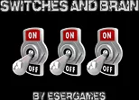 Switches and Brain