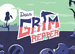 Dear Grim Reaper