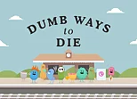 Dumb Ways To Die Original