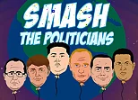 Smash the Politicians