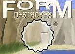 Form destroyer