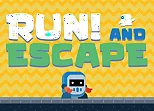 Run! and Escape