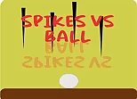 ball vs spikes