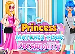PRINCESS MATCHES YOUR PERSONALITY
