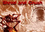 Shred and Crush