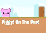 Piggy On The Run