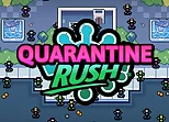 Quarantine Rush