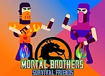 Mortal Brothers Survival Friends