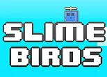 Slime Birds