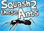 Squash These Ants 2
