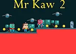 Mr Kaw 2