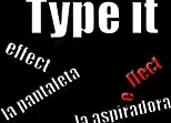 Type it