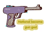 National become gun god