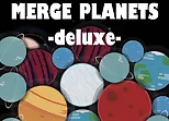 Merge Planets Deluxe
