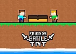 Friends Battle TNT
