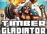 Timber Gladiator