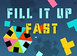 Fill It Up Fast