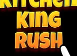 Kitchen King Rush