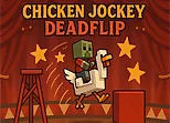 Chicken Jockey Deadflip